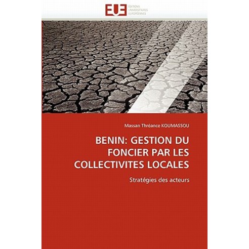 Benin: Gestion Du Foncier Par Les Collectivites Locales Paperback, Omniscriptum