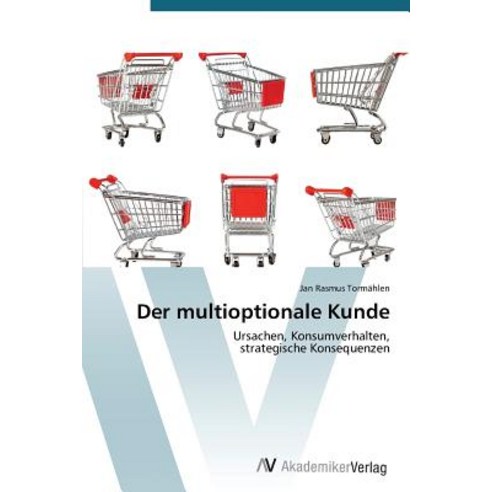 Der Multioptionale Kunde Paperback, AV Akademikerverlag