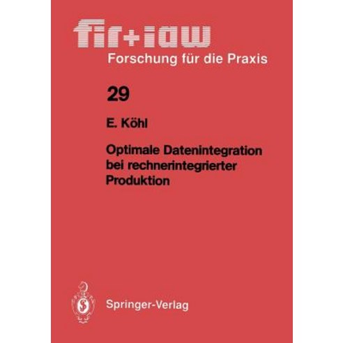 Optimale Datenintegration Bei Rechnerintegrierter Produktion Paperback, Springer