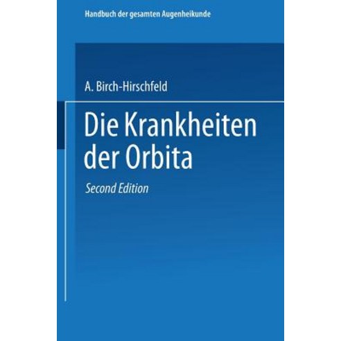 Die Krankheiten Der Orbita. Pulsierender Exophthalmus Paperback, Springer