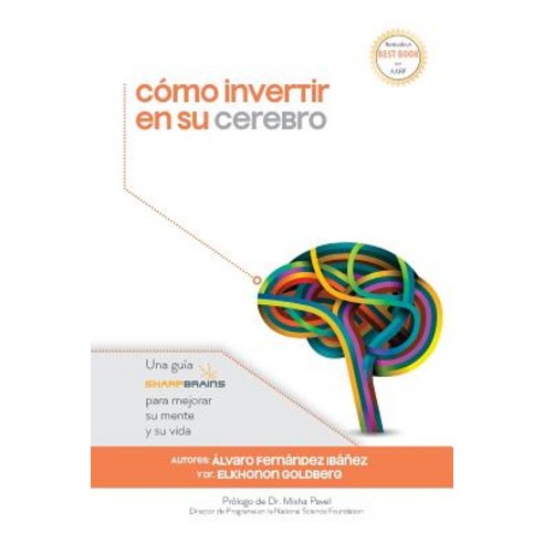 Como Invertir En Su Cerebro: Una Guia Sharpbrains Para Mejorar Su Mente y Su Vida Paperback, Sharpbrains Incorporated