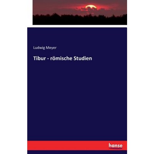 Tibur - Romische Studien Paperback, Hansebooks