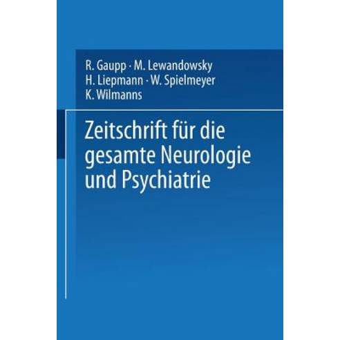 Zeitschrift Fur Die Gesamte Neurologie Und Psychiatrie: Originalien Paperback, Springer