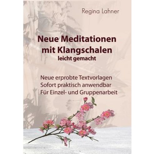 Neue Meditationen Mit Klangschalen Paperback, Books on Demand