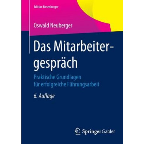 Das Mitarbeitergesprach: Praktische Grundlagen Fur Erfolgreiche Fuhrungsarbeit Paperback, Springer Gabler