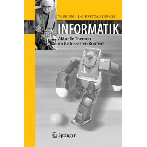Informatik: Aktuelle Themen Im Historischen Kontext Paperback, Springer