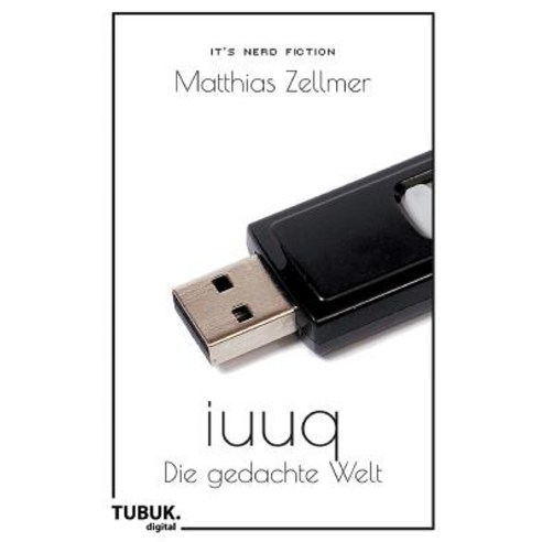 Iuuq - Die Gedachte Welt Paperback, Tubuk.Digital