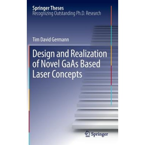 Design and Realization of Novel GAAS Based Laser Concepts Hardcover, Springer