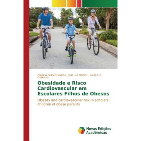 Obesidade E Risco Cardiovascular Em Escolares Filhos de Obesos Paperback, Novas Edicoes Academicas