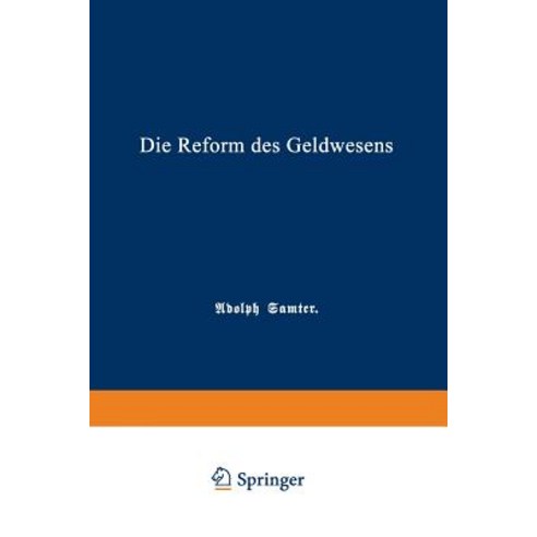 Die Reform Des Geldwesens Paperback, Springer