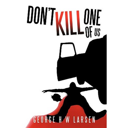 Don''t Kill One of Us Paperback, Authorhouse