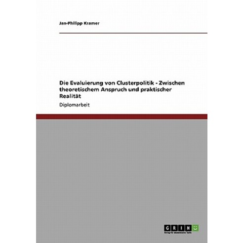 Die Evaluierung Von Clusterpolitik Paperback, Grin Publishing
