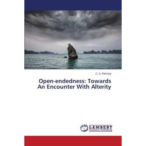 Open-Endedness: Towards an Encounter with Alterity Paperback, LAP Lambert Academic Publishing