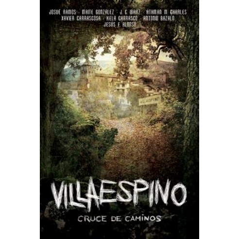Villaespino: Cruce de Caminos Paperback, Createspace