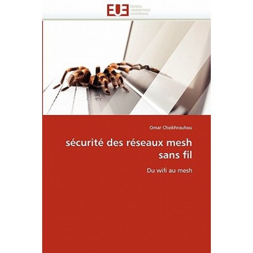 Securite Des Reseaux Mesh Sans Fil Paperback, Univ Europeenne
