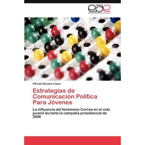 Estrategias de Comunicacion Politica Para Jovenes Paperback, Eae Editorial Academia Espanola