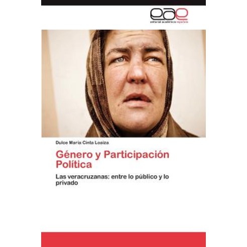 Genero y Participacion Politica Paperback, Eae Editorial Academia Espanola