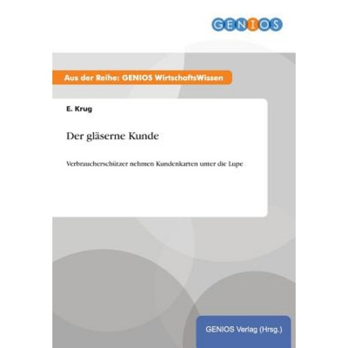 Der Glaserne Kunde Paperback, Gbi-Genios Verlag