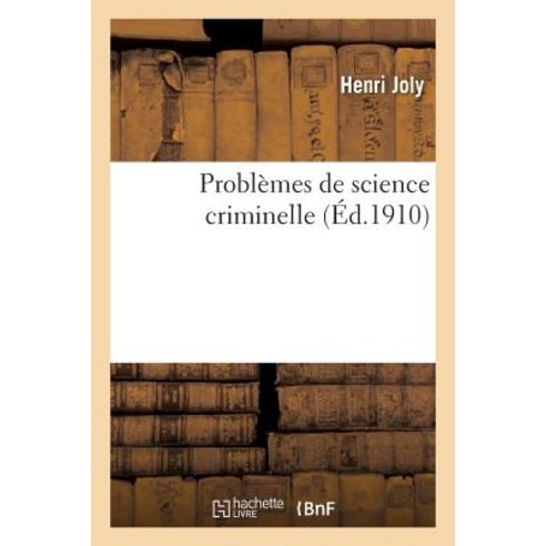 Problemes de Science Criminelle = Probla]mes de Science Criminelle Paperback, Hachette Livre - Bnf
