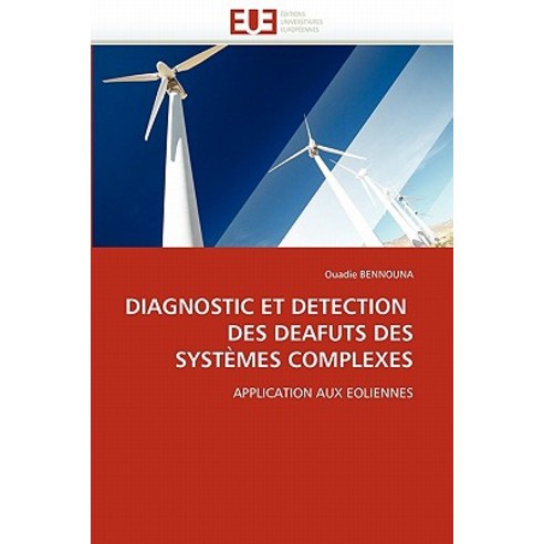 Diagnostic Et Detection Des Deafuts Des Systemes Complexes Paperback, Univ Europeenne