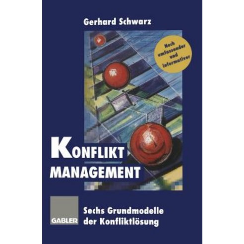Konflikt-Management: Sechs Grundmodelle Der Konfliktlosung Paperback, Gabler Verlag