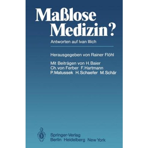Malose Medizin?: Antworten Auf Ivan Illich Paperback, Springer
