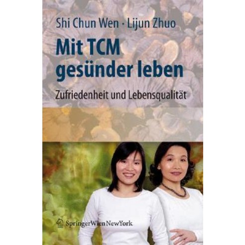 Mit Tcm Ges Nder Leben: Zufriedenheit Und Lebensqualit T Fur Den Alltag (2008) Hardcover, Springer