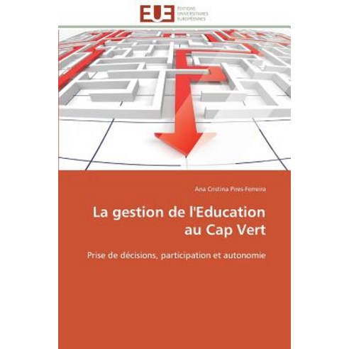 La Gestion de L''Education Au Cap Vert Paperback, Univ Europeenne