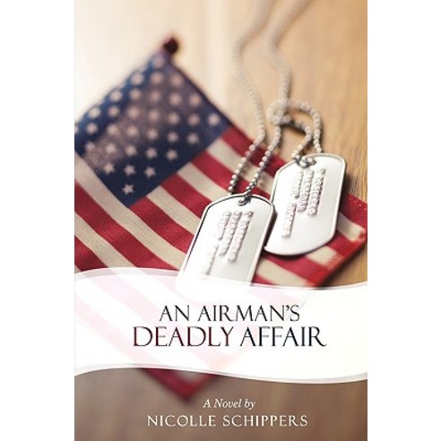 An Airman''s Deadly Affair Hardcover, iUniverse