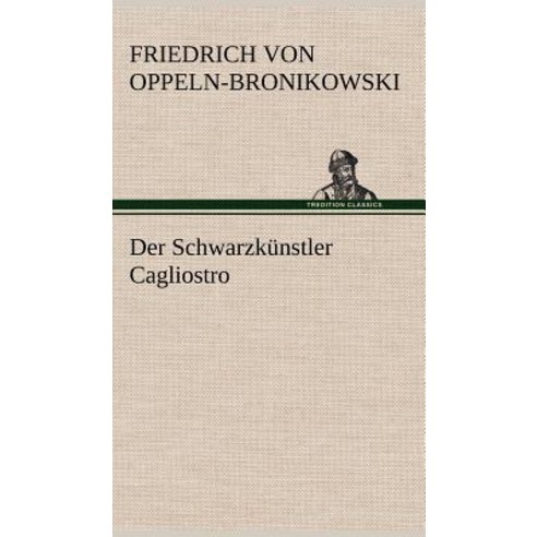 Der Schwarzkunstler Cagliostro Hardcover, Tredition Classics