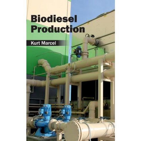 Biodiesel Production Hardcover, Clanrye International