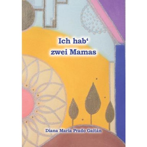 Ich Hab'' Zwei Mamas Paperback, Books on Demand