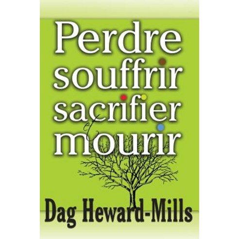 Perdre Souffrir Sacrifier Et Mourir Paperback, Parchment House