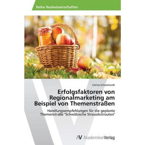 Erfolgsfaktoren Von Regionalmarketing Am Beispiel Von Themenstrassen Paperback, AV Akademikerverlag