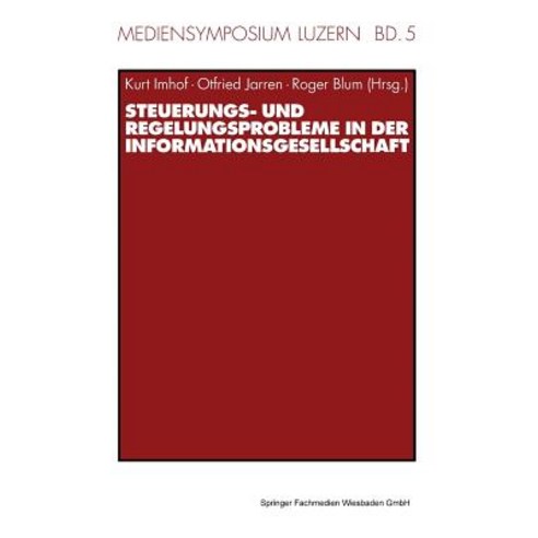 Steuerungs- Und Regelungsprobleme in Der Informationsgesellschaft Paperback, Vs Verlag Fur Sozialwissenschaften