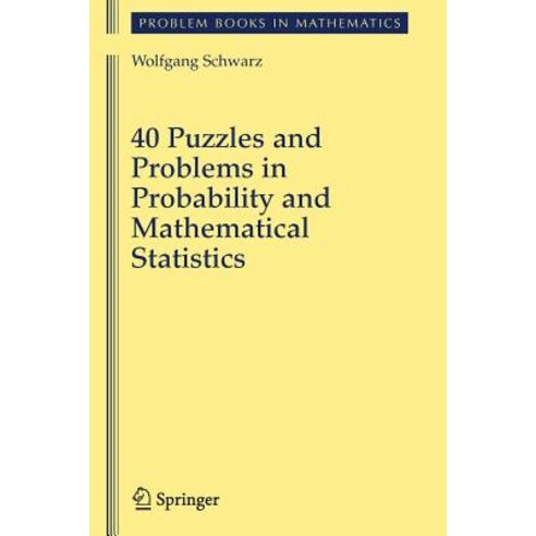 40 Puzzles and Problems in Probability and Mathematical Statistics Paperback, Springer