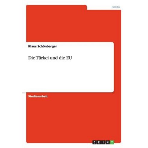 Die Turkei Und Die Eu Paperback, Grin Verlag Gmbh