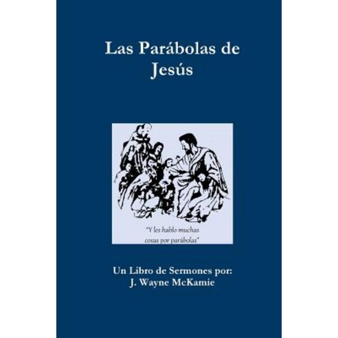 Las Parabolas de Jesus - E Libro Paperback, Robinson Digital Publications