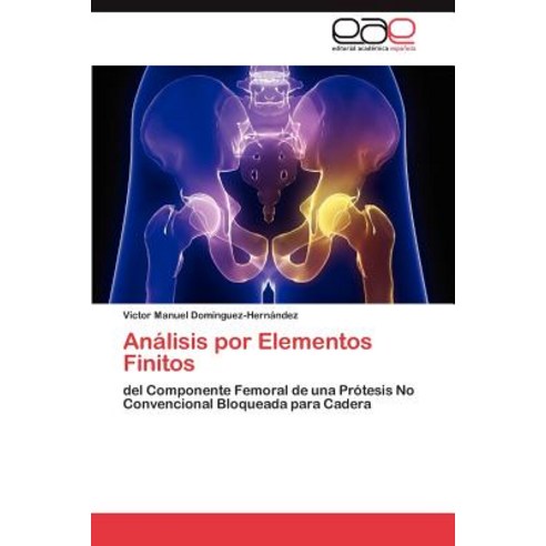 Analisis Por Elementos Finitos Paperback, Eae Editorial Academia Espanola