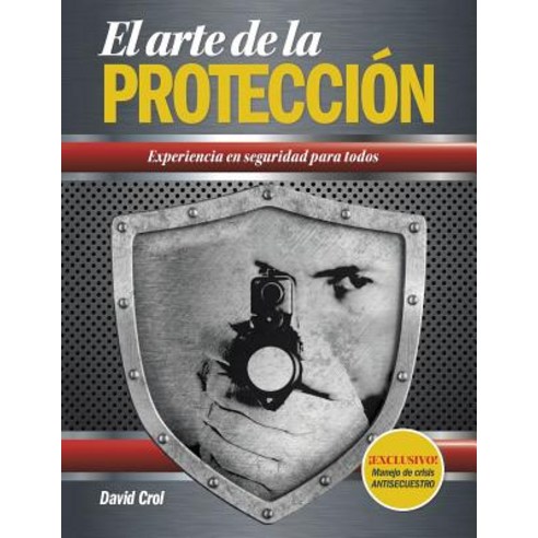 El Arte de La Proteccion Paperback, Palibrio