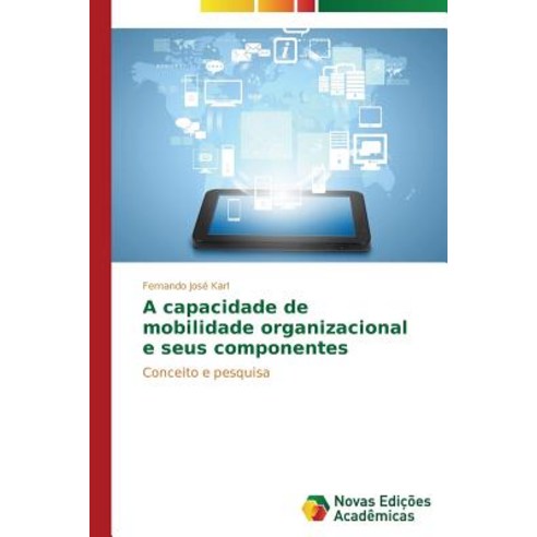 A Capacidade de Mobilidade Organizacional E Seus Componentes Paperback, Novas Edicoes Academicas