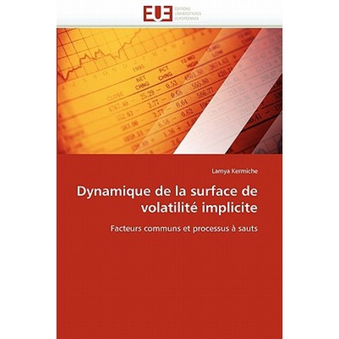 Dynamique de la Surface de Volatilite Implicite Paperback, Omniscriptum