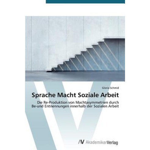 Sprache Macht Soziale Arbeit Paperback, AV Akademikerverlag