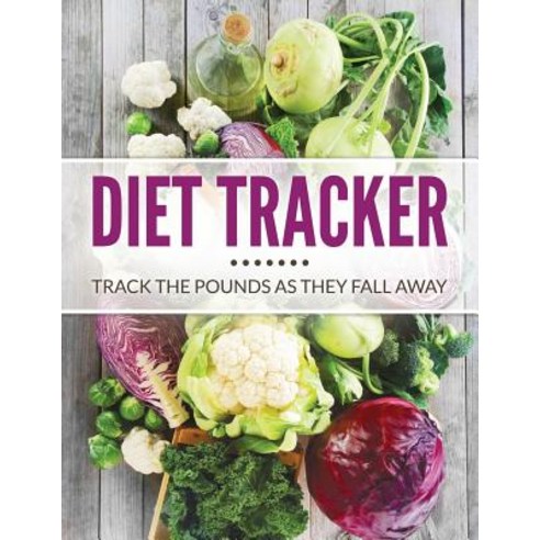 Diet Tracker: Track the Pounds as They Fall Away Paperback, Weight a Bit