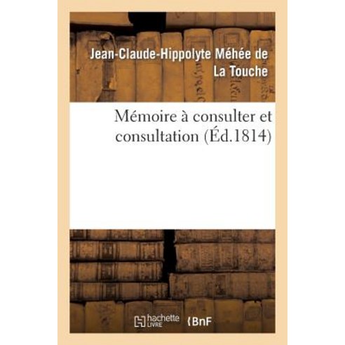 Memoire a Consulter Et Consultation Paperback, Hachette Livre Bnf