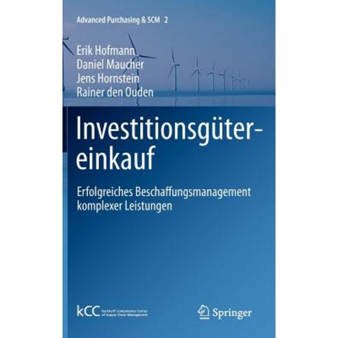 Investitionsgutereinkauf: Erfolgreiches Beschaffungsmanagement Komplexer Leistungen Hardcover, Springer