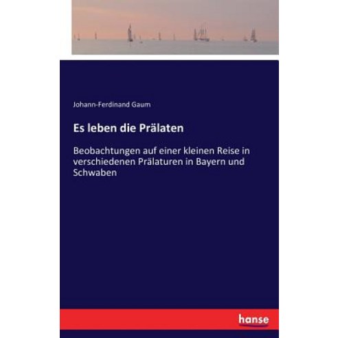 Es Leben Die Pralaten Paperback, Hansebooks