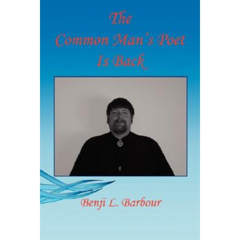 The Common Man''s Poet Is Back Paperback, E-Booktime, LLC
