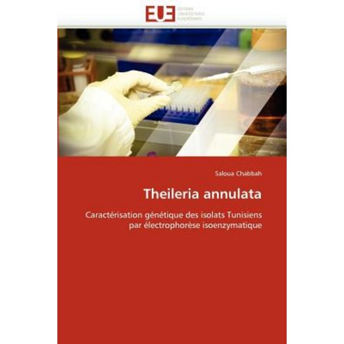 Theileria Annulata Paperback, Univ Europeenne