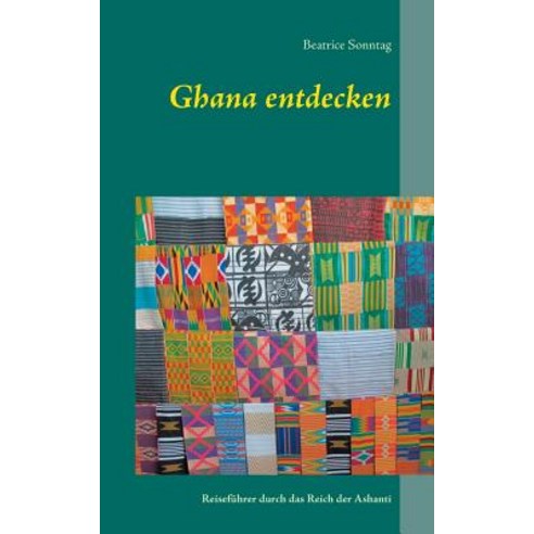 Ghana Entdecken Paperback, Books on Demand